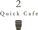 2 Quick Cafe